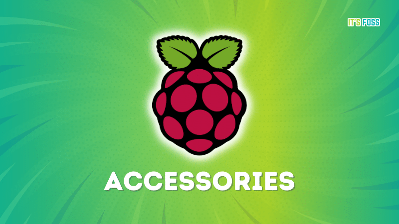 Best Accessories to Supercharge Your Raspberry Pi