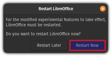 redémarrez libreoffice pour activer les fonctionnalités expérimentales