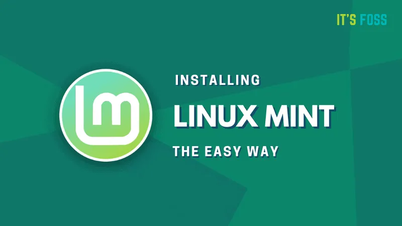 Installing Linux Mint: The Easiest Way