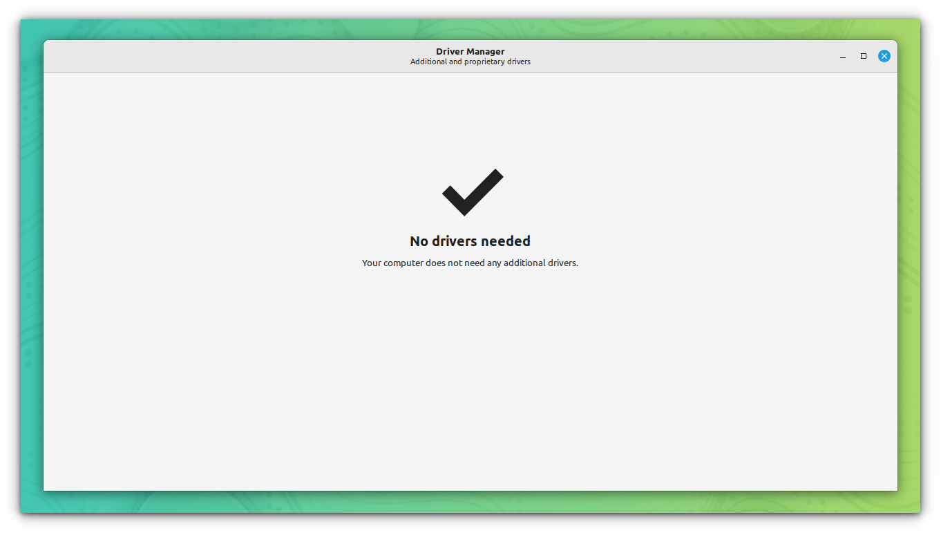The Linux Mint Driver Manager tool reports "no additional drivers needed" message