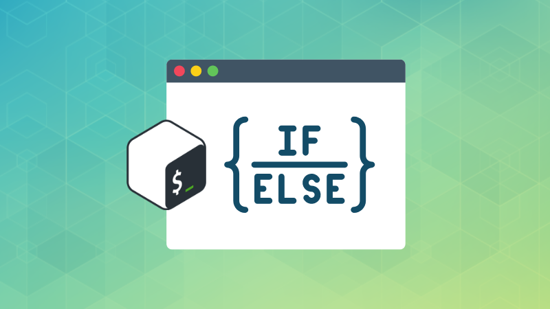 Bash Basics Series #7: If Else Statement