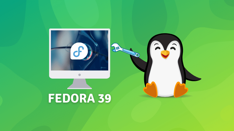 Fedora 40 Releases as a Prettier and a More Secure Distro