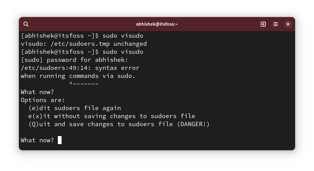 visudo checks the syntax before saving the changes to the sudoers file