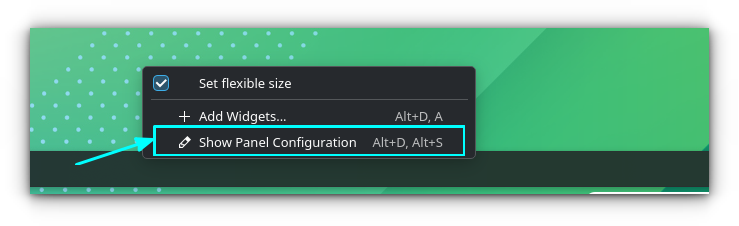 Right-click on an empty space in the panel and select "Show Panel Configuration" to open the panel configuration.