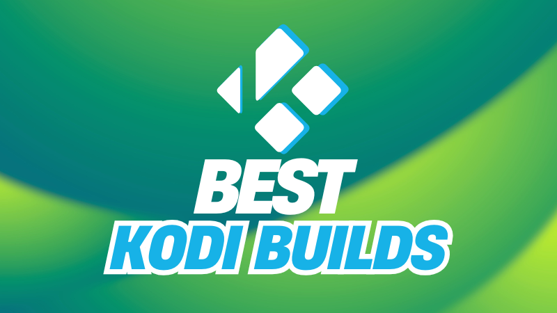 Best Kodi Builds to Spice Up Your Media Server Experience