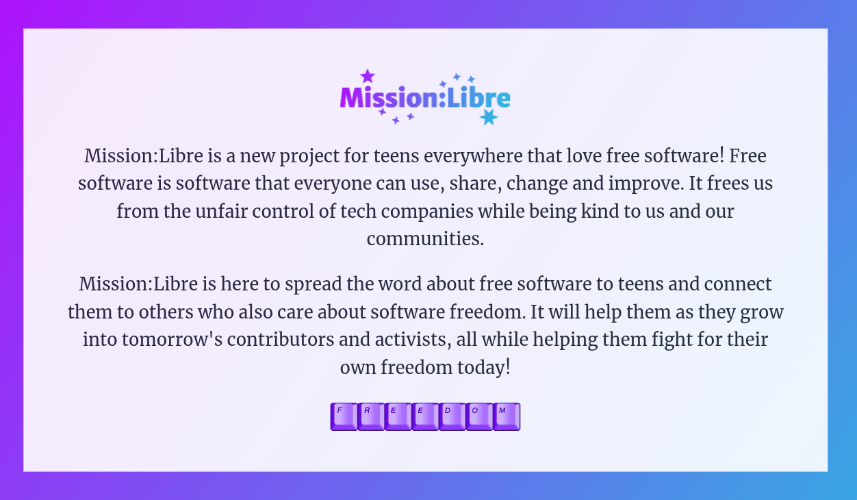 this is a screenshot from mission:libre's official website that spells out what its goals as an organization are, which is a new project for teens across the world that love free software