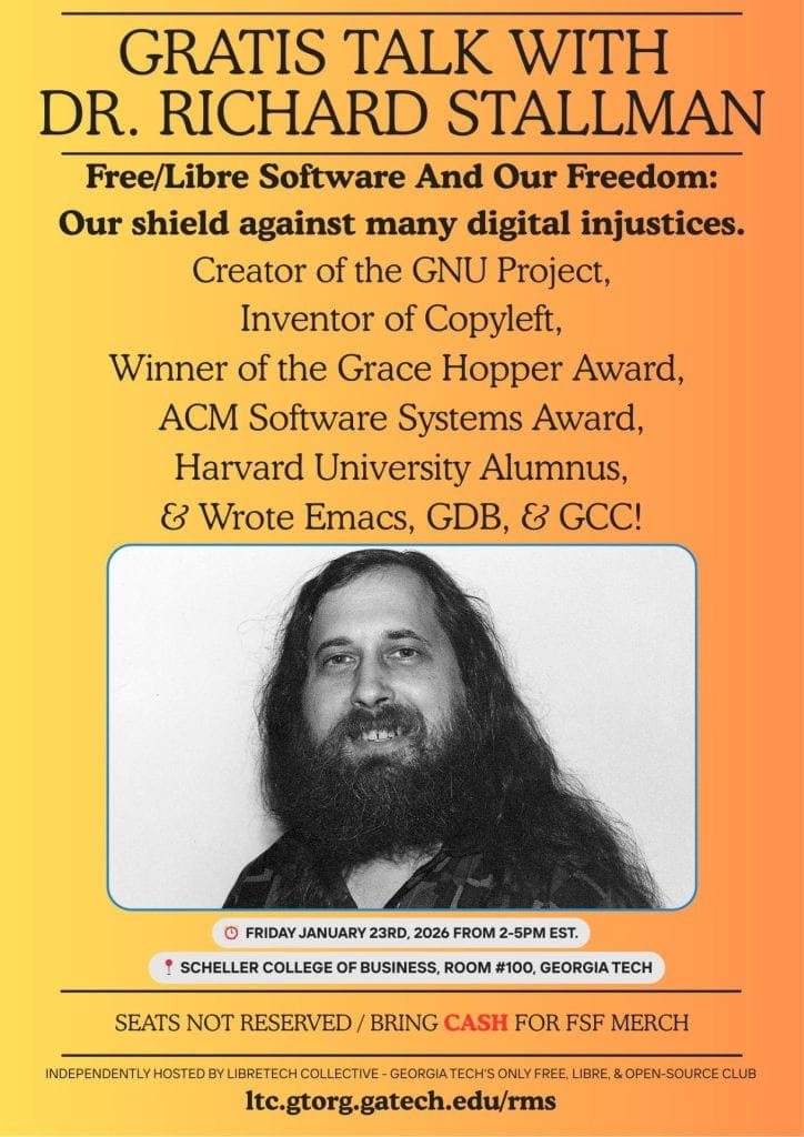 this yellow and orange-colored poster shows a wall of text and a picture of dr. richard stallman in the middle, it is titled "gratis talk with dr. richard stallman", with the subtitle "free/libre software and our freedom: our shield against many digital injustices."