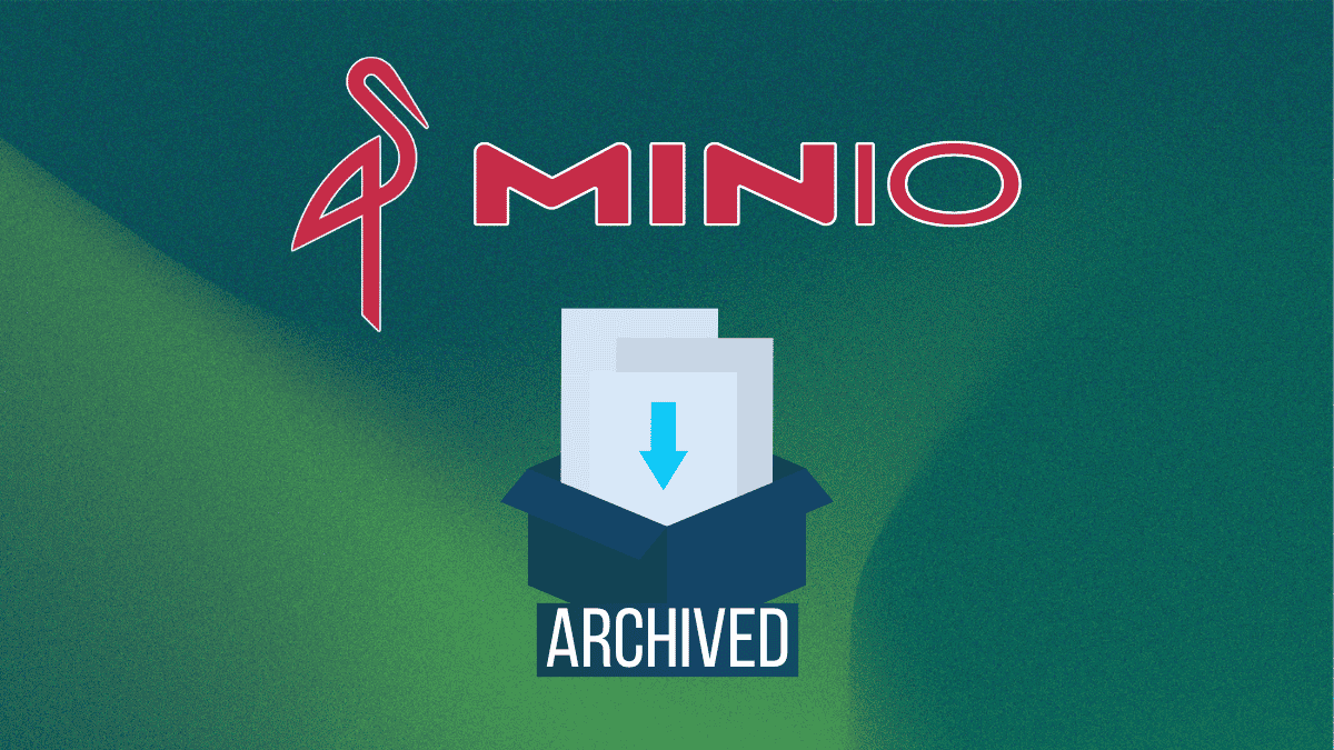 MinIO Is Done With Open Source, What Are Your Options?