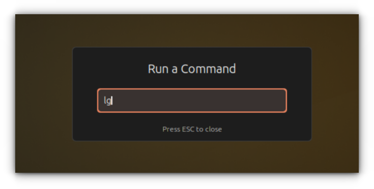Press the ALT F2 key. Then use enter lg and press enter.