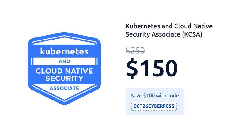 Kubernetes and Cloud Native Security Associate (KCSA) offer on the Linux Foundation