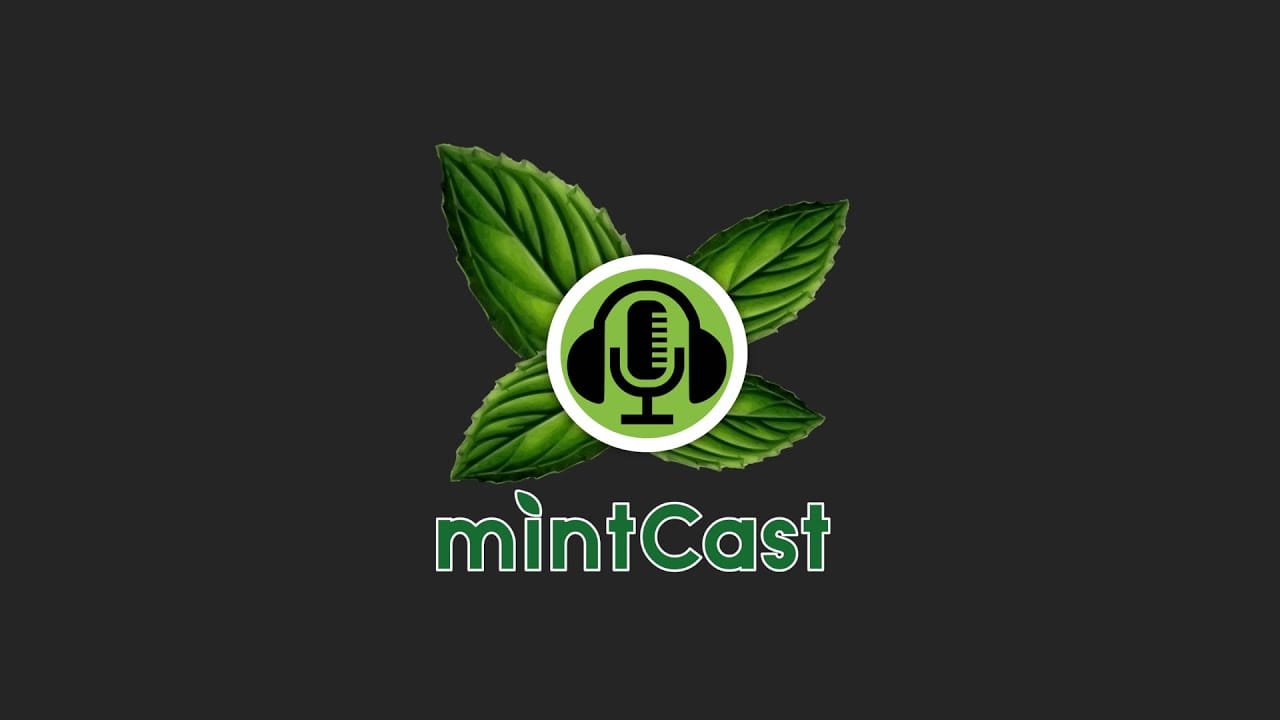 MintCast podcast