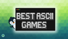 ascii games