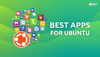 best ubuntu apps