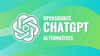 chatgpt alternatives