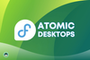 fedora atomic desktops