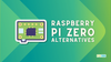 raspberry pi zero alternatives