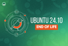 ubuntu 24.10 mascot illustration on the left, it has a oriole bird in it, and the follow text is written on the right: ubuntu 24.10 end of life (inside an orange text box)