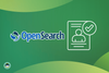 opensearch logo is shown on the left with its mixed blue shades color pallete, and on the right is a job candidate application form with a tick mark on it