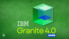 ibm logo in the center, granite 4.0 written in green, nano written in white inside a blue box, and 3d cube with multiple colored cubes inside it on the top