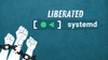 against a blue background, there are three arms rising up, breaking chains on the bottom-left, in the middle is the logo for systemd with liberated written in white above it