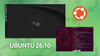ubuntu 26.10 release banner with two screenshots