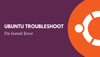 Troubleshooting Ubuntu