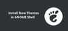 Install and change theme in GNOME