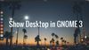 Show desktop in GNOME