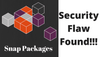 Is Ubuntu's Snap Packaging Really Secure?