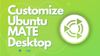 Customize MATE desktop in Linux