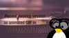 Best GIF Recorder Tools for Linux