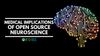 Medical Implications of Open Source Neuroscience