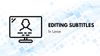 Editing Subtitles in Linux