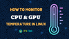 Monitor CPU and GPU temperature