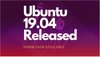 Ubuntu 19.04 'Disco Dingo' Has Arrived: Downloads Available Now!