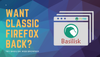 Basilisk: A Firefox Fork For The Classic Looks and Classic Extensions