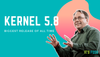 Linux Kernel 5.8 "The Biggest Release of All Time" is Finally Available Now