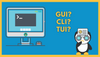 GUI CLI TUI