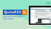 QuiteRSS: A Free Open-Source RSS Reader for Linux Desktop