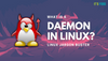 What are daemons in Linux?