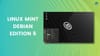 Linux Mint Debian Edition (LMDE) 5 is Here with Debian 11 'Bullseye'