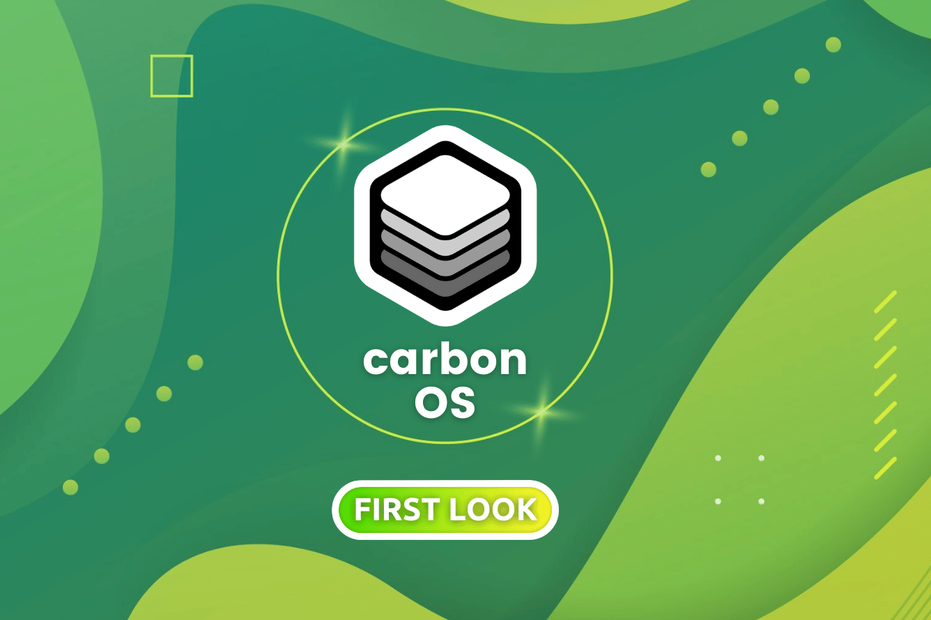 carbonOS: This Upcoming Independent Distro is All About UX and Robust ...