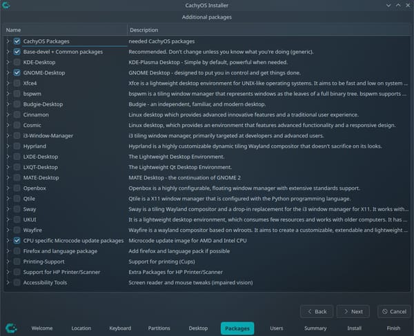 Add any additional packages if you need. By default, some CachyOS packages, GNOME desktop packages and base-devel and common packages are installed.