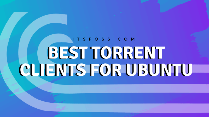 Meilleurs clients torrent pour Ubuntu