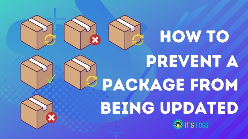 Prevent Package From Being Updated in Ubuntu