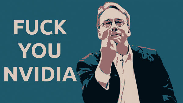 Linus Torvalds Middle finger to Nvidia : Fuck You Nvidia