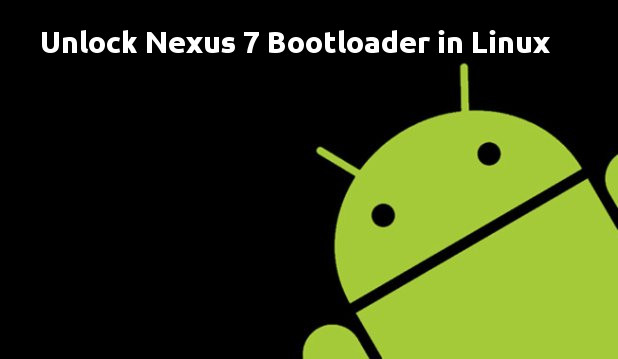 How to unlock Nexus 7 bootloader in Ubuntu Linux