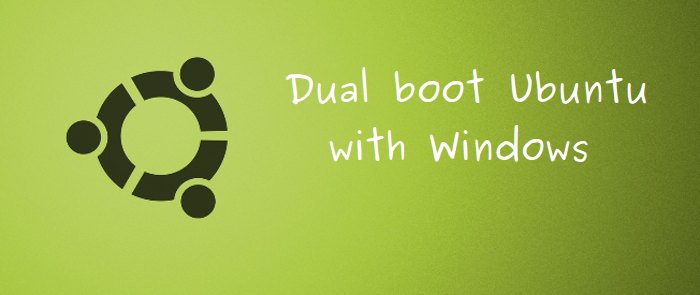 Guide to dual boot Ubuntu with Windows
