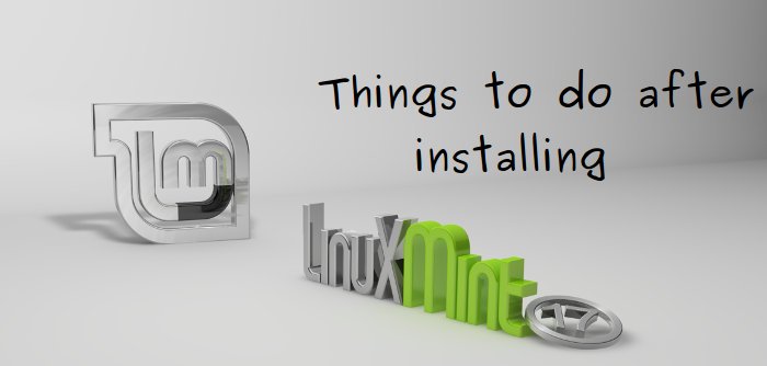 things to do after installing Linux Mint 17