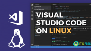 Installing Microsoft Visual Studio Code on Linux